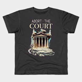 Impeach SCOTUS Abort The Court Pro-choice Kids T-Shirt